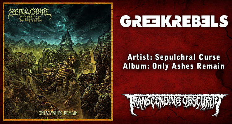 Sepulchral Curse – Only Ashes Remain (Transcending Obscurity) - Greek ...